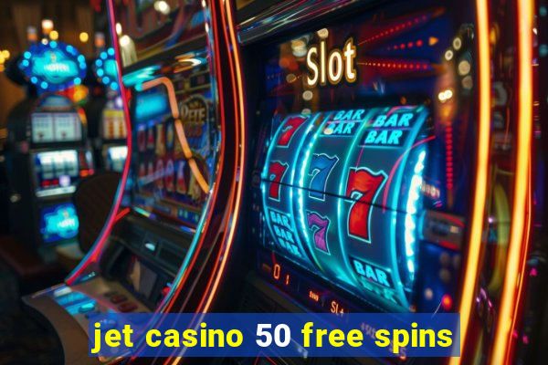 jet casino 50 free spins